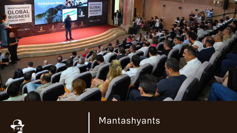 Հայկական բիզնեսի ուժը համախմբման մեջ է․ մեկնարկել է Mantashyants Global Business Forum 2025-ը