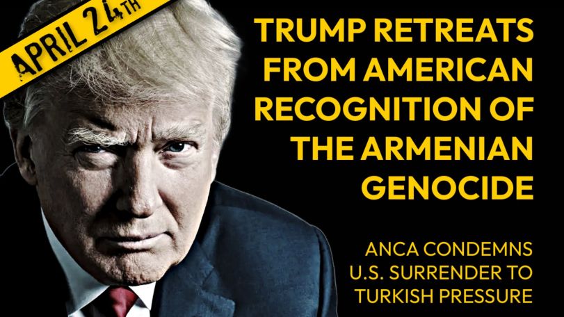 ANCA condemns Trump's failure to properly recognize Armenian Genocide