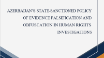 Report reveals Azerbaijan's systemic practice of obstructing justice and falsifying evidence