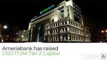 Ameriabank has raised $17.5M Tier 2 capital