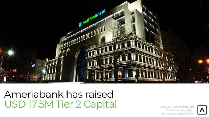 Ameriabank has raised $17.5M Tier 2 capital