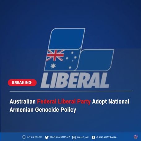 Australian Federal Liberal Party adopts Armenian Genocide policy